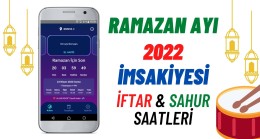 Ramazan İmsakiyesi 2022 İftar ve Sahur Saatleri Uygulaması!